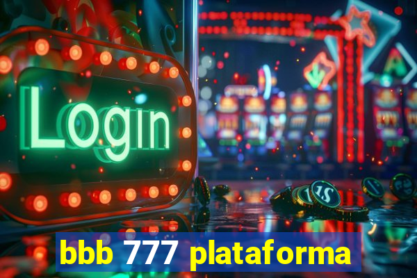 bbb 777 plataforma